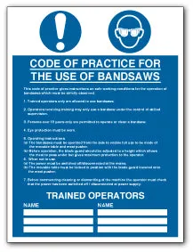 CODE OF PRACTICE FOR THE USE OF BANDSAWS  Trained operators only are allowed to use bandsaws...