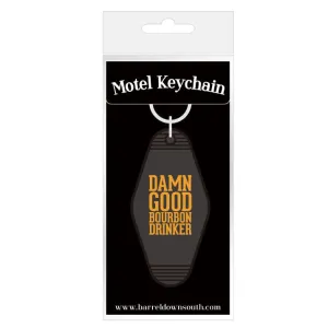 Damn Good Bourbon Drinker Hotel Motel Keychain