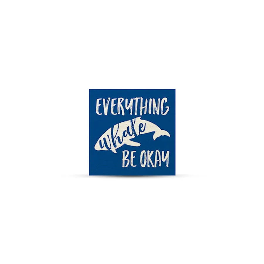 Everything Whale Be Okay Magnet
