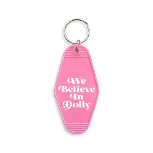 We believe In Dolly Hotel Motel Key Chain