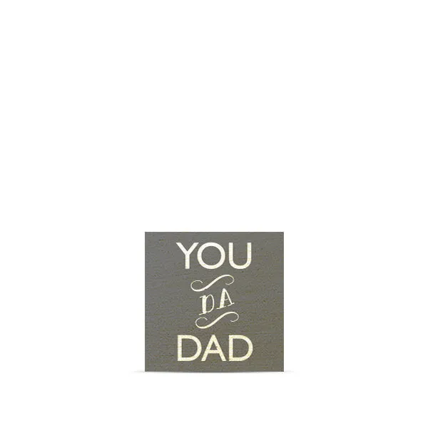 You Da Dad Magnet